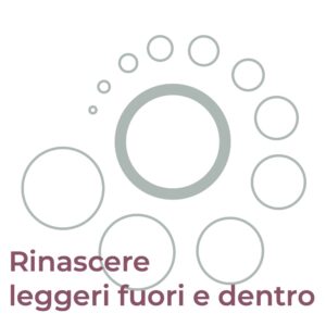 Percorso Rinascere leggeri fuori e dentro